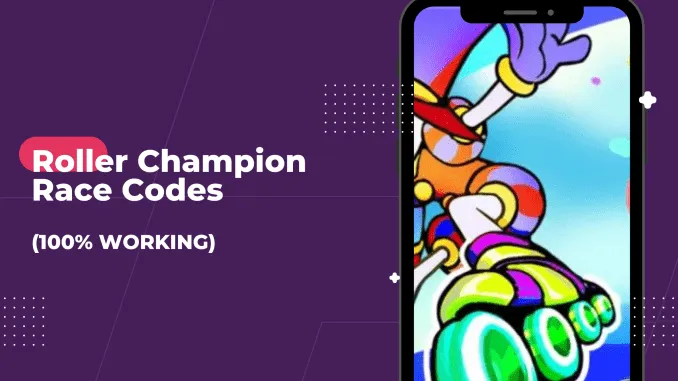 Roller Champion Race Codes: Latest Updates in 2024